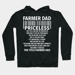 Farmer Dad Priceless The Title Can Not Be Inherited Nor Can It Ever Proud Farmer Dad Gift Hoodie